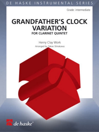 Henry Clay Work Grandfather's Clock Variation Clarinet Quintet Partitur + Stimmen