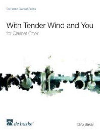 Itaru Sakai With Tender Wind and You Klarinettenchor Partitur + Stimmen