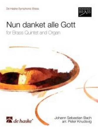 Johann Sebastian Bach Nun danket alle Gott Blechblserquintett und Orgel Partitur + Stimmen