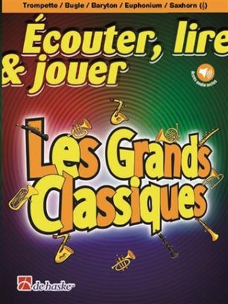 couter, lire, jouer - Les grands classiques (+Online Audio) pour trompette (bugle/baryton/euphonium/saxhorn T.C.) et piano