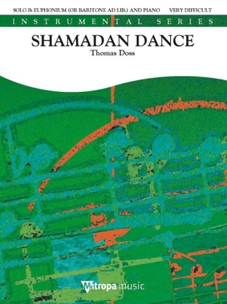 Thomas Doss, Shamadan Dance Bariton oder Euphonium und Klavier Buch + Einzelstimme(n)