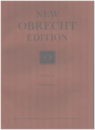 New Obrecht Edition Vol.18 Supplement Maas, Chris, Ed.