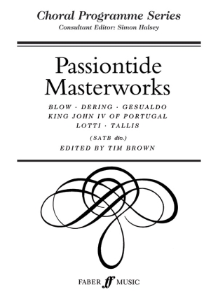 Passiontide Masterworks for mixed choir (with and without keyb/org) score (la/en)