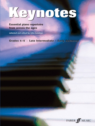 Keynotes grade 4-5 for piano Essential piano reperoire from across the ages,  late intermediate-early advanced