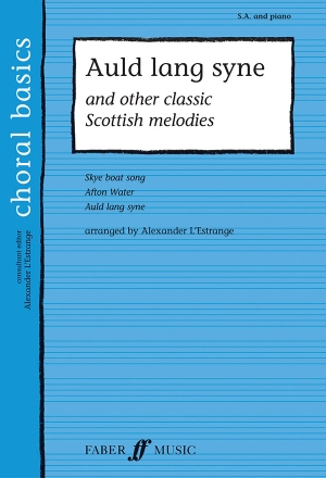 Auld lang syne and other classic Scottish melodies for female chorus and piano score