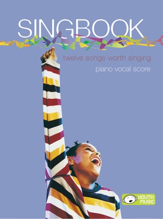 Singbook - 12 songs worth singing for voice and piano,  vocal score Youth music