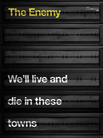 The Enemy: We'll live and die in these Towns songbook vocal/guitar/tab