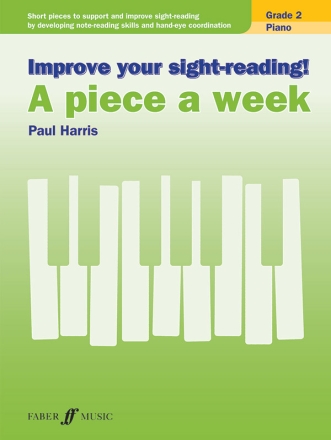 Improve your sight-reading! A piece a week, Grade 2 for piano