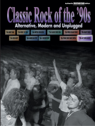 Classic Rock of the '90s: Alternative modern and unplugged Songbook for vocal/guitar/tab)