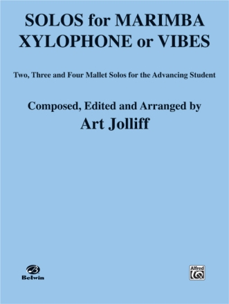 Solos for Marimba, Xylophone or vibes 2-4 mallet solos for the advnacing student