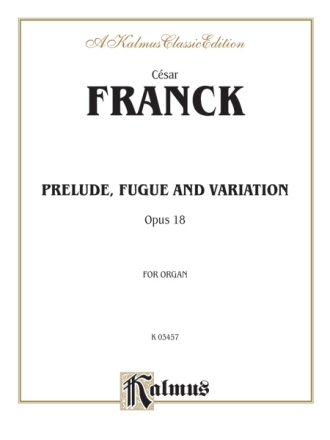 Prelude, Fugue and Variation op.18 for organ