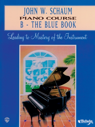 Piano Course Book B (blue) Leading to Mastery of the Instrument