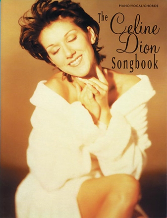 The Celine Dion Songbook: Songbook piano/voice/guitar