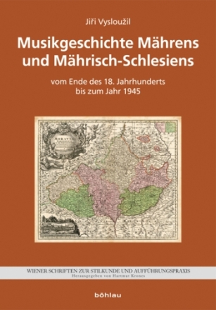 Musikgeschichte Mhrens und Mhrisch-Schlesiens vom Ende des 18. Jahrhunderts bis zum Jahr 1945