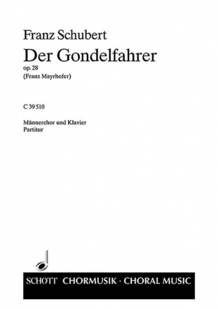 Der Gondelfahrer op. 28 fr Mnnerchor (TTBB) und Klavier Klavierpartitur