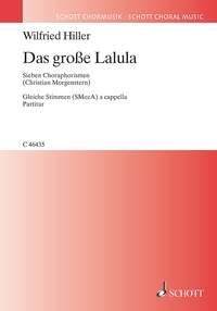 Das groe Lalula fr Frauen- oder Kinderchor (SMezA) Chorpartitur