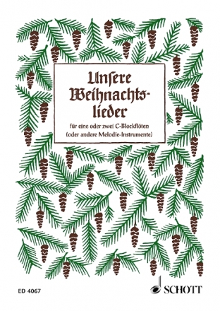 Unsere Weihnachtslieder fr 1-2 Sopranblockflten (Melodie-Instrumente) Spielpartitur