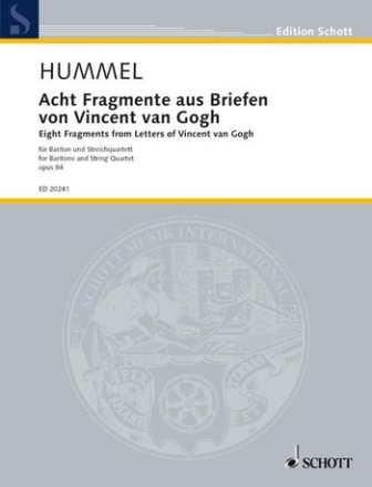 Acht Fragmente aus Briefen von Vincent van Gogh op. 84 fr Bariton und Streichquartett Partitur und Stimmen