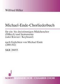 Michael-Ende-Chorliederbuch fr Mdchenchor (SMezA) und Instrumente (oder Klavier/Keyboard) Sing- und Spielpartitur