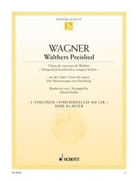 Walthers Preislied WWV 96 fr 2 Violinen (Violoncello ad libitum) und Klavier