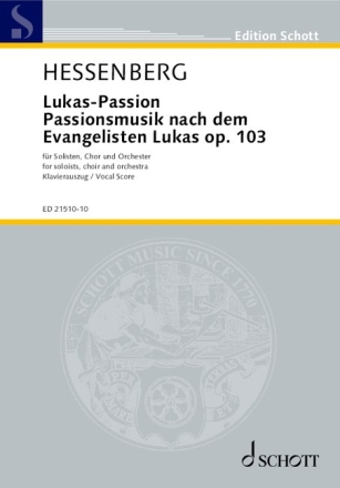 Lukas-Passion op.103 fr Soli (MezTB), gem Chor und Orchester Klavierauszug