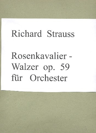 Rosenkavalier-Walzer op. 59 fr Orchester Klavierdirektion und Stimmensatz (Streicher 1-1-1-1-1)