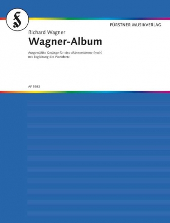 Wagner-Album Mnnerstimme (hohe Stimmlage) mit Begleitung des Pianoforte