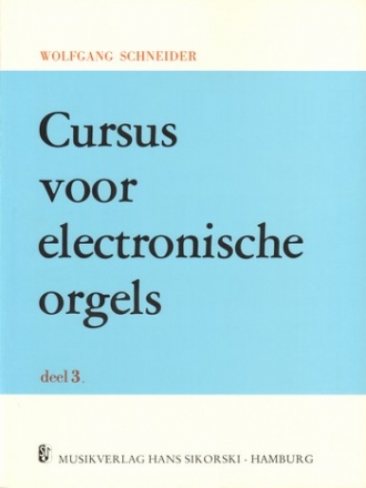 Schneider, Wolfgang  [b./Son.:] Egmondt, D van Cursus voor electron Deel 3 E-Orgel