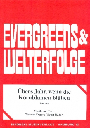 bers Jahr wenn die Kornblumen blhen: fr Klavier/Gesang/Akkorde