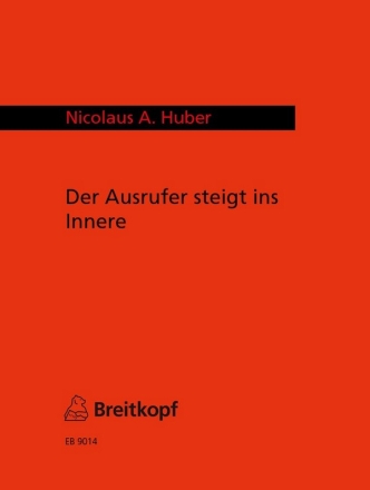 Huber, Nicolaus A. Der Ausrufer steigt ins Innere  Vc