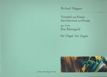 Vorspiel und Finale aus 'Das Rheingold' fr Orgel