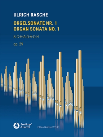 Rasche, Ulrich Orgelsonate Nr. 1 ber S-C-H-A-D-A-C-H fr Orgel