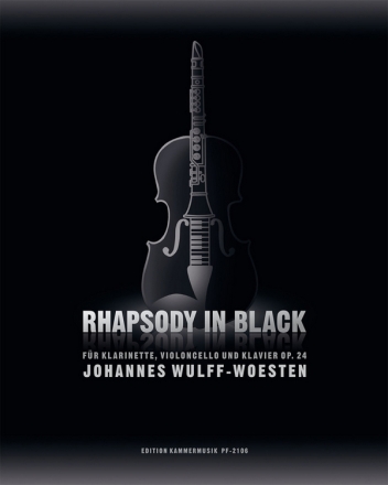 Wulff-Woesten, Johannes Rhapsody in Black op. 24 Klar,Vc,Klav