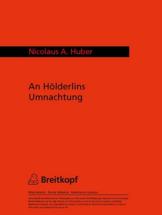 Huber, Nicolaus A. An Hlderlins Umnachtung fr Ensemble Studienpartitur