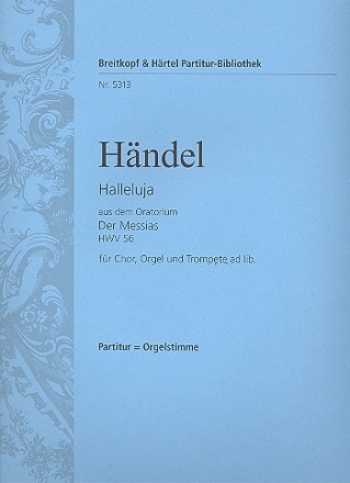 Halleluja aus Der Messias HWV56 fr gem Chor und Orgel, Trompete ad lib Partitur (= Orgel) (dt)