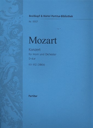 Konzert D-Dur Nr.1 KV412 (KV386b) fr Horn und Orchester Partitur