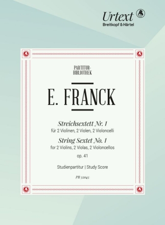 Franck, Eduard Streichsextett Nr. 1 op. 41 fr 2 Violinen, 2 Violen und 2 Violoncelli Studienpartitur