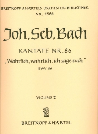 Wahrlich wahrlich ich sage euch Kantate Nr.86 BWV86 Violine 2