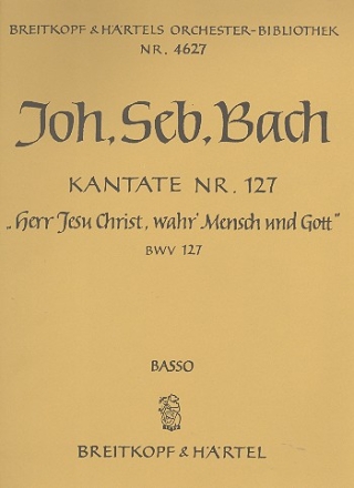 Herr Jesu Christ wahr' Mensch und Gott Kantate Nr.127 BWV127 Violoncello / Kontrabass