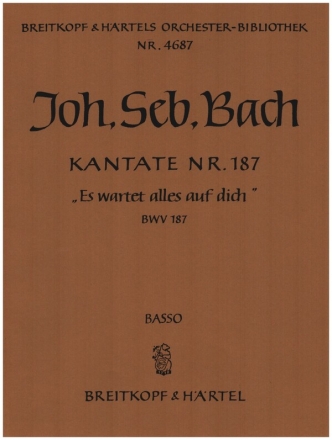 Es wartet alles auf dich Kantate Nr.187 BWV187 Violoncello / Kontrabass