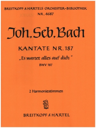 Es wartet alles auf dich Kantate Nr.187 BWV187 Harmonie