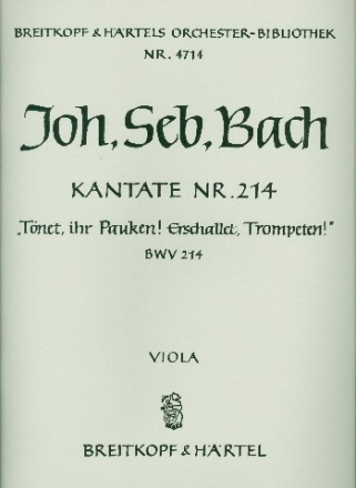 Tnet ihr Pauken erschallet Trompeten Kantate Nr.214 BWV214 Viola