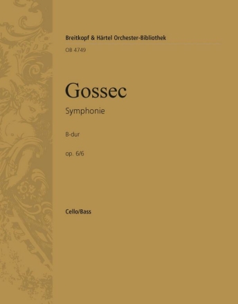 Gossec, Francois-Joseph Symphonie B-dur op. 6/6 fr Streichorchester Violoncello / Kontrabass