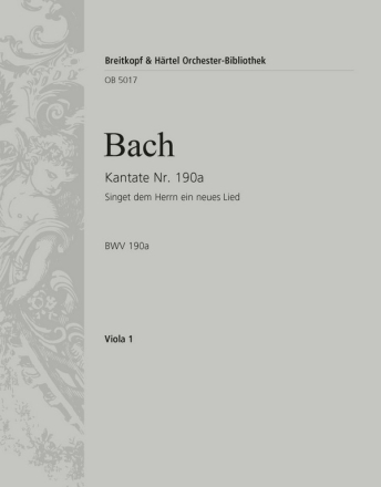 Kantate 190a Singet dem Herrn fr Soli, Chor und Orchester Viola