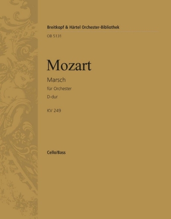 Marsch D-dur KV 249 (Haffner) fr Orchester Violoncello / Kontrabass