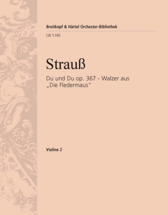 Strauss, Johann Du und Du aus op. 367 fr Orchester Violine 2