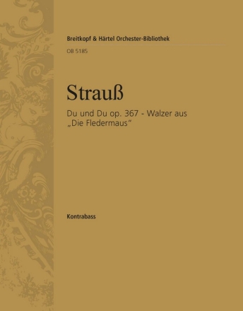 Strauss, Johann Du und Du aus op. 367 fr Orchester Kontrabass