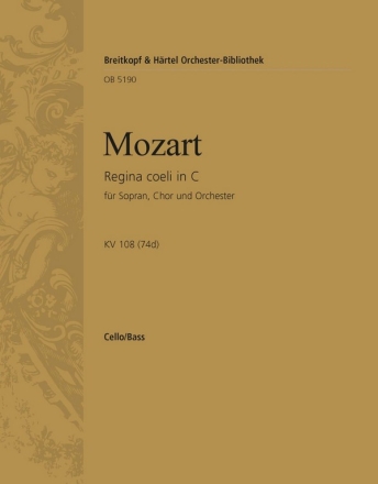 Regina coeli in C KV 108 (74d) fr Sopran, gem Chor, Orchester und Orgel Violoncello / Kontrabass