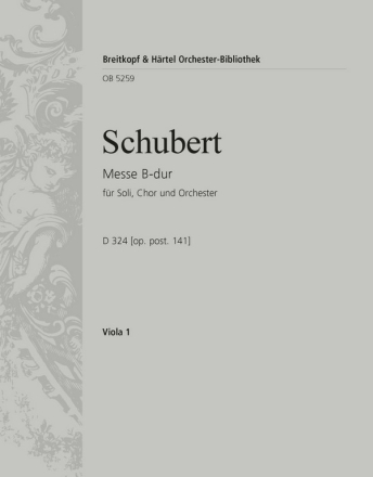 Messe B-Dur oppost.141 D324 fr Soli, gem Chor und Orchester Viola 1