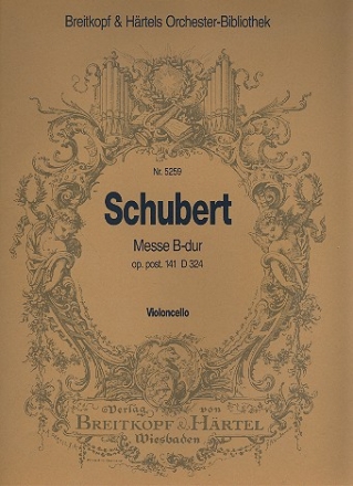 Messe B-Dur oppost.141 D324 fr Soli, gem Chor und Orchester Violoncello